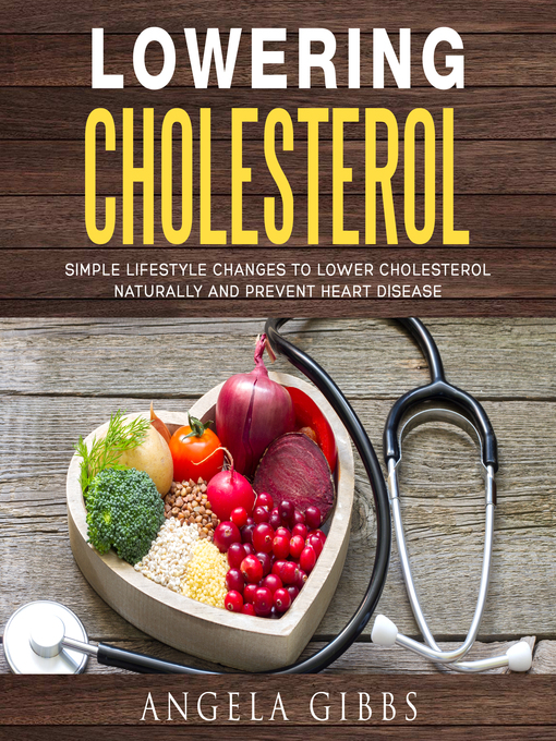 Title details for Lowering Cholesterol by Angela Gibbs - Available